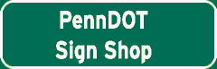 PennDOT Sign Shop PennDOT Sign Shop sign
